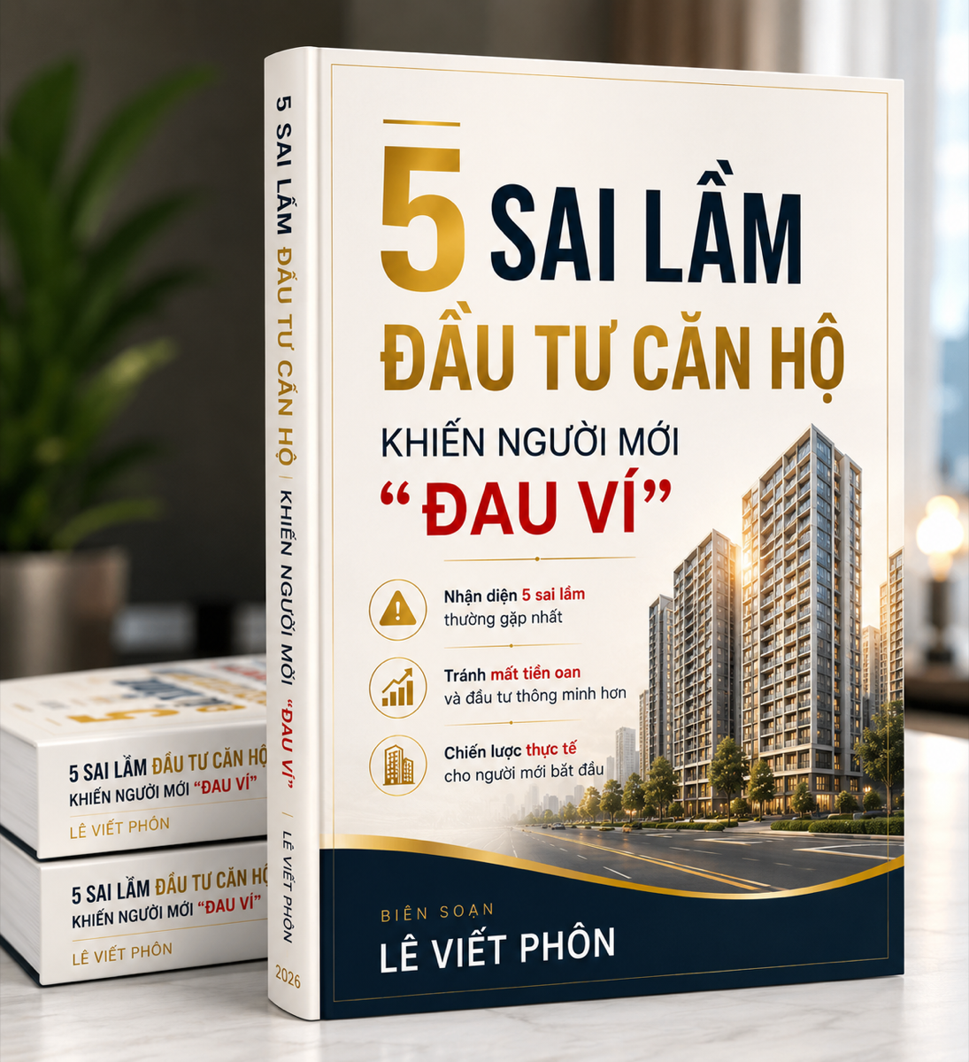 Bìa sách: 5 Sai Lầm Đầu Tư Căn Hộ Khiến Người Mới Đau Ví — Lê Viết Phôn